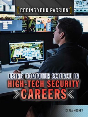 cover image of Using Computer Science in High-Tech Security Careers